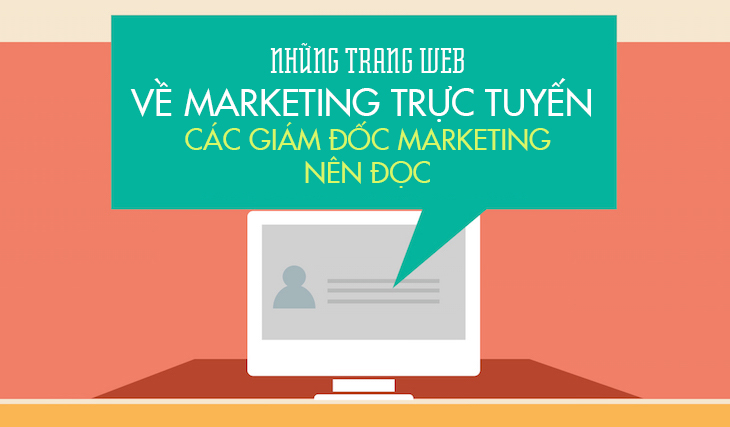 Những trang web về Marketing trực tuyến các Giám đốc nên đọc    